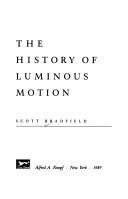 Scott Bradfield: The history of luminous motion (1989, Knopf)