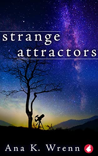 Ana K. Wrenn: Strange Attractors (EBook, 2022, Ylva Publishing)