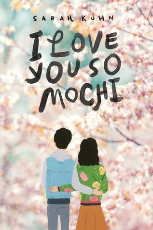 Sarah Kuhn: I Love You so Mochi (Hardcover, 2019, Scholastic Press)