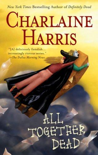 Charlaine Harris: All Together Dead (2007, Ace Books)