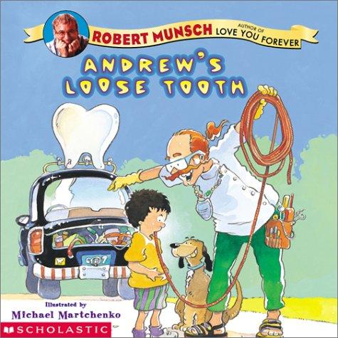 Robert N. Munsch: Andrew's loose tooth (2002, Scholastic)