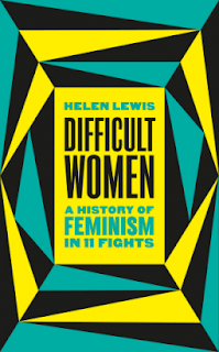Helen Lewis: Difficult Women (2020, Penguin Random House)