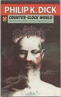 Philip K. Dick: Counter-clock world (1977, Coronet)