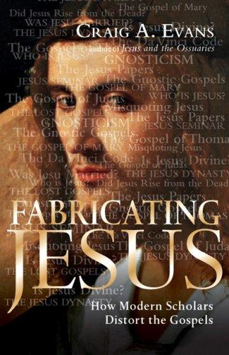 Craig A. Evans: Fabricating Jesus (Hardcover, 2006, IVP Books)