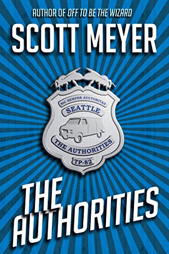 Scott Meyer: The Authorities (EBook, ‎ Rocket Hat Industries)