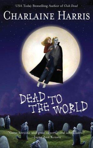 Charlaine Harris: Dead to the world (2004, Ace Books)