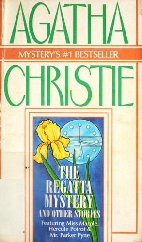 Agatha Christie: The regatta mystery and other stories (Paperback, 1984, Berkley Books)