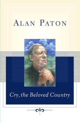 Alan Paton: Cry, the Beloved Country (2003, Scribner)