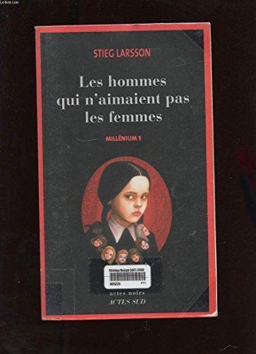 Stieg Larsson: Les hommes qui n'aimaient pas les femmes (French language, 2006)
