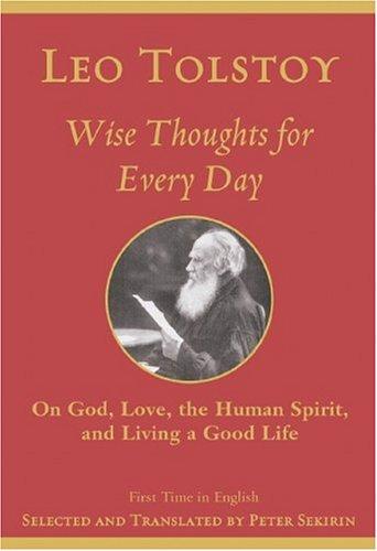 Leo Tolstoy: Wise Thoughts for Every Day (Hardcover, Arcade Publishing)