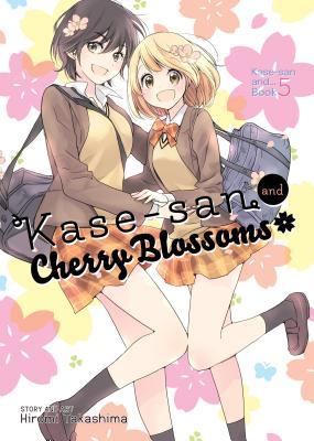 Hiromi Takashima: Kase-san and Cherry Blossoms (Paperback, 2019, Seven Seas Entertainment)