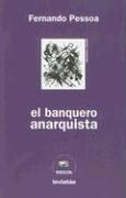 Fernando Pessoa: El Banquero Anarquista (Spanish language, 2005, Leviatan)