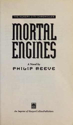 Philip Reeve: Mortal engines : a novel