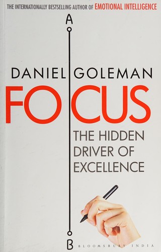 Daniel Goleman: Focus (2013, Bloomsbury)