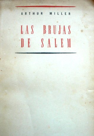 Arthur Miller: Las Brujas De Salem & El Crisol (Paperback, Spanish language, 2002, Tusquets)