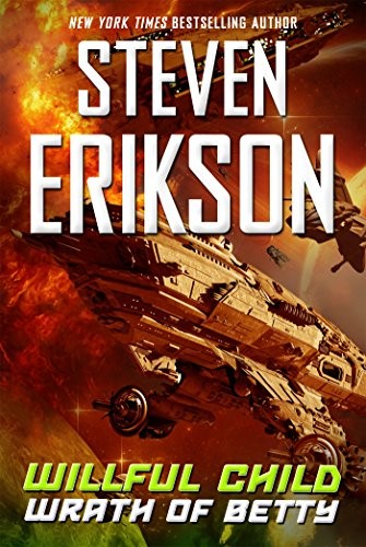 Steven Erikson: Willful Child (Hardcover, 2016, Tor Books)