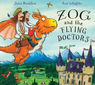 Julia Donaldson, Axel Scheffler: Zog and the Flying Doctors (2016, Scholastic)