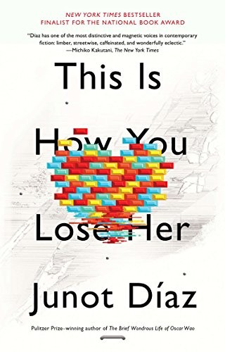 Junot Díaz: This Is How You Lose Her (2013, Riverhead Books)
