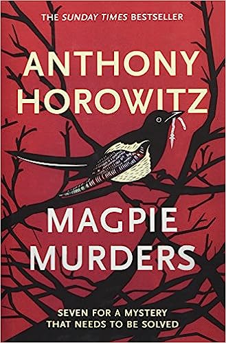 Anthony Horowitz: Magpie Murders (2017, HarperCollins Publishers)