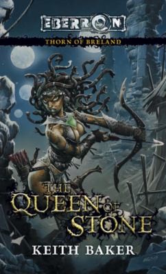 Keith Baker: The Queen Of Stone (2008, Wizards of the Coast)