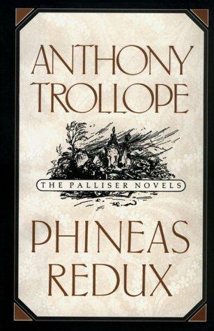 Anthony Trollope: Phineas Redux (The Palliser Novels) (1991, Oxford University Press, USA)