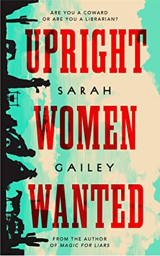 Upright Women Wanted (Hardcover, 2020, Tor.com)