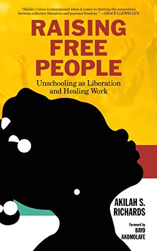 Akilah S. Richards, Bayo Akomolafe: Raising Free People (Paperback, 2020, PM Press)