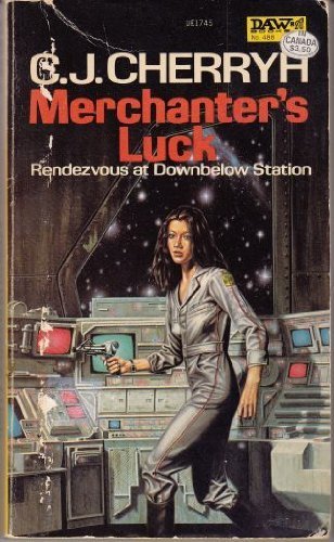 C. J. Cherryh: Merchanter's Luck (Alliance-Union Universe) (1982, DAW)