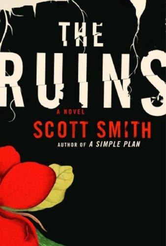 Scott Smith: The Ruins (Paperback, 2007, Vintage)