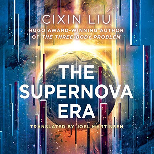 Cixin Liu: The Supernova Era (AudiobookFormat, 2019, Head of Zeus)