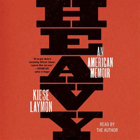 Kiese Laymon: Heavy (2018, Scribner)