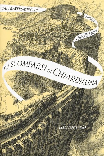 Christelle Dabos: Gli scomparsi di Chiardiluna (Italian language, 2019, E/O)