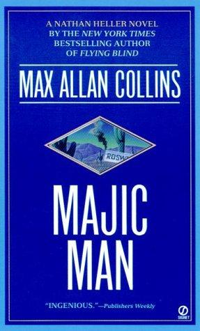 Max Allan Collins: Majic Man (Nathan Heller Novels) (2000, Signet)