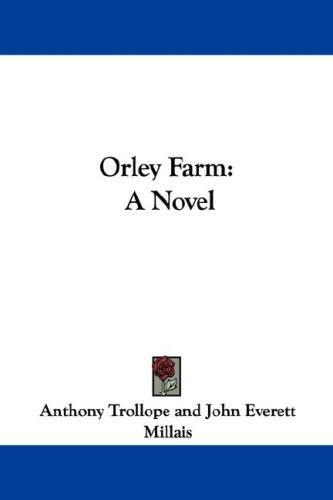 Anthony Trollope: Orley Farm (Paperback, 2007, Kessinger Publishing, LLC)