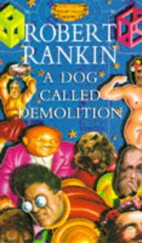 Robert Rankin: A Dog Called Demolition (Paperback, 2000, Transworld)