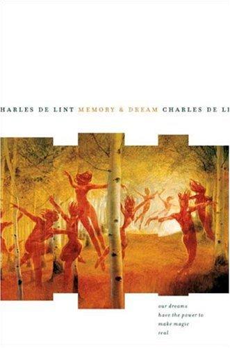 Charles de Lint: Memory and Dream (Newford) (Paperback, 2007, Orb Books)