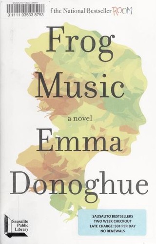 Emma Donoghue: Frog music (2014)