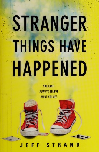 Jeff Strand: Stranger things have happened (2017)