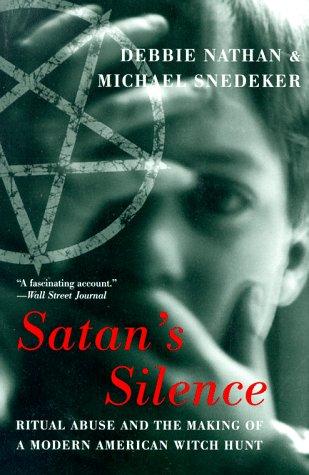 Debbie Nathan, Michael R. Snedeker: Satan's Silence (1996, Basic Books)