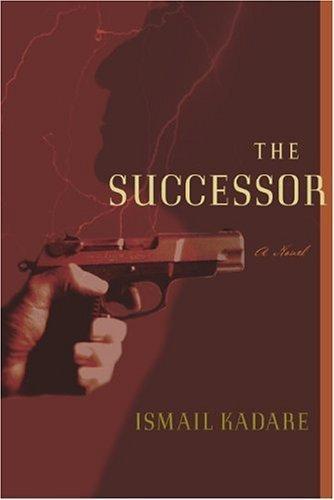 Ismail Kadare: The Successor (2005)