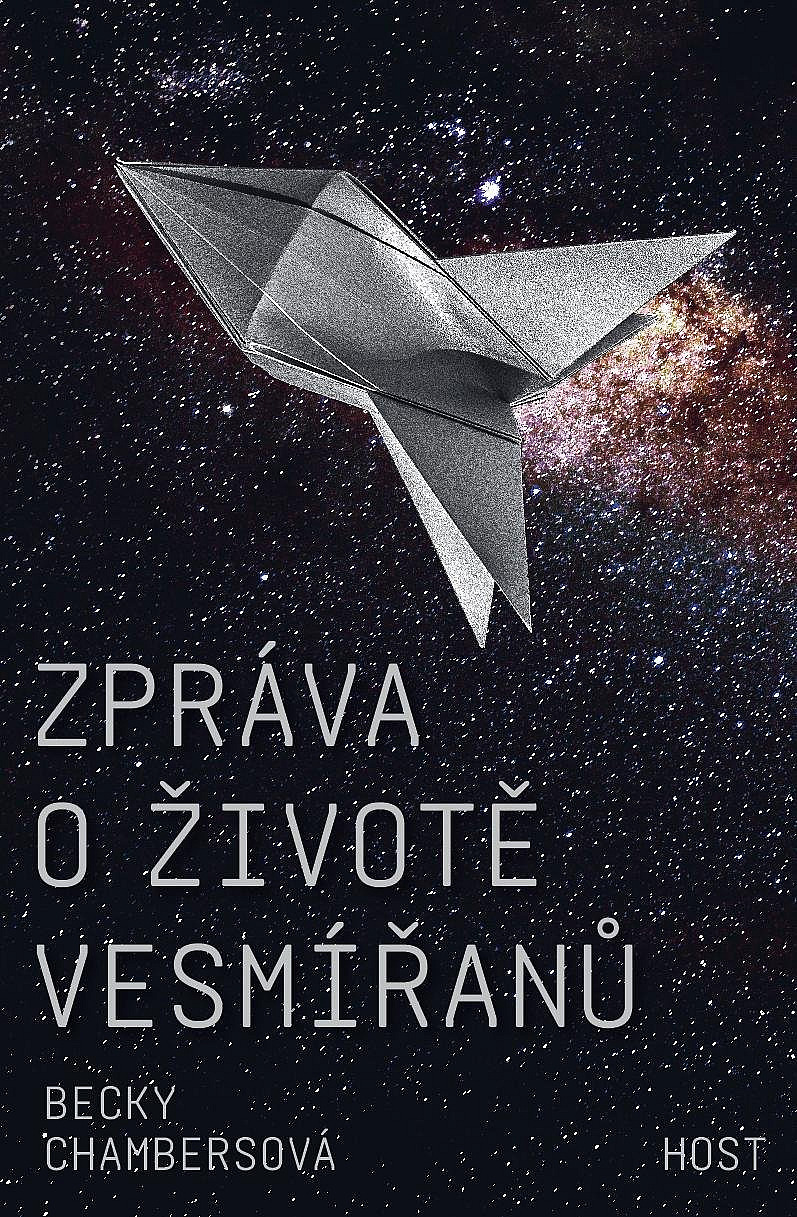 Zpráva o životě vesmířanů (Hardcover, Czech language, 2019, Host)