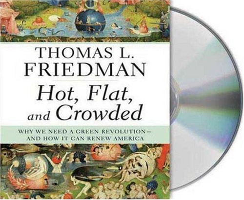 Thomas Friedman, Oliver Wyman: Hot, Flat, and Crowded (AudiobookFormat, 2008, Macmillan Audio)
