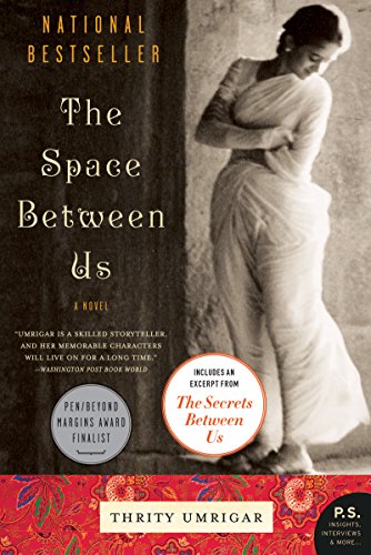 Thrity Umrigar: The Space Between Us (Paperback, 2007, Harper Perennial)