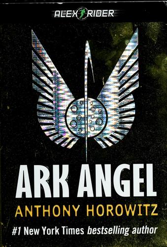 Anthony Horowitz: Ark angel (Paperback, 2007, Scholastic)