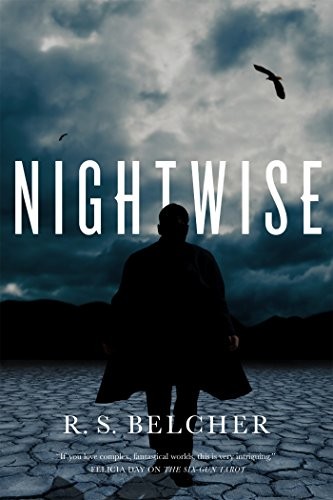 R. S. Belcher: Nightwise (Paperback, 2016, Tor Books)