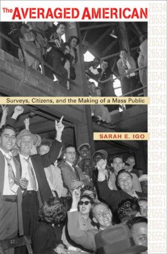 Sarah E. Igo: The Averaged American (Hardcover, 2007, Harvard University Press)