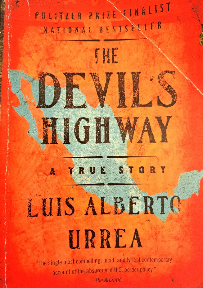 Luis Alberto Urrea: The Devil's Highway (Paperback, 2014, Little Brown and Company)