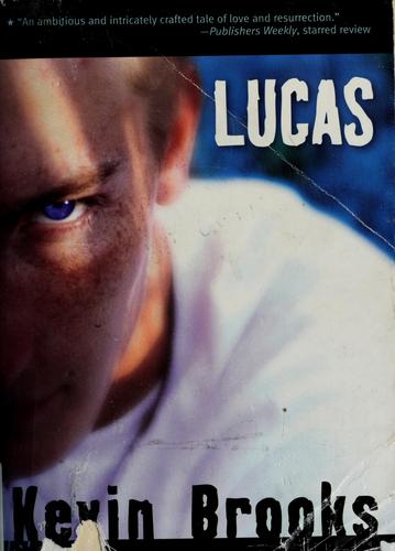 Kevin Brooks: Lucas (2004, PUSH)