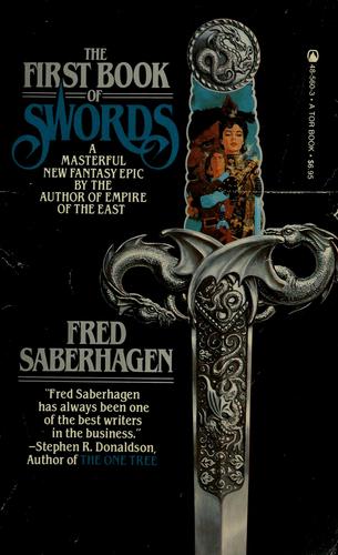 Fred Saberhagen: The first book of swords (1983, Tom Doherty Associates)