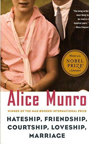 Alice Munro: Hateship, friendship, courtship, loveship, marriage (2002, Vintage Contemporaries)